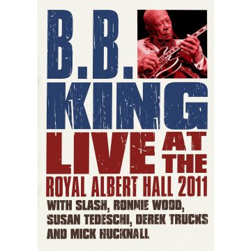 B.B. KING - LIVE AT THE ROYAL ALBERT HALL 2011