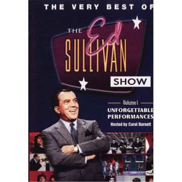 VERY BEST OF THE ED SULLIVAN SHOW VOLUME 1: UNFORGETTABLE PE - VERY BEST OF THE ED SULLIVAN SHOW VOLUME 1: UNFORGETTABLE PERFORM