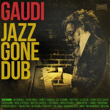 GAUDI - JAZZ GONE DUB