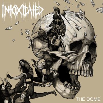 INTOXICATED - DOME