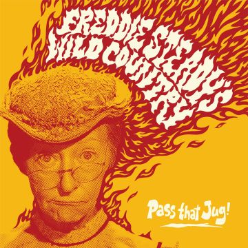 FREDDIE WILD COUNTRY STEADY - PASS THAT JUG!