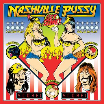 NASHVILLE PUSSY - GET SOME