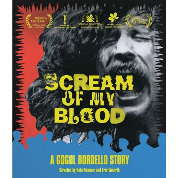 SCREAM OF MY BLOOD: A GOGOL BORDELLO STORY