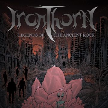 IRONTHORN - LEGENDS OF THE ACIENT ROCK