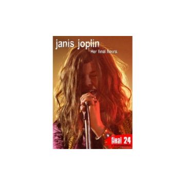 JANIS JOPLIN - FINAL 24: HER FINAL HOURS