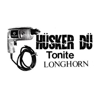HUSKER DU - TONITE LONGHORN