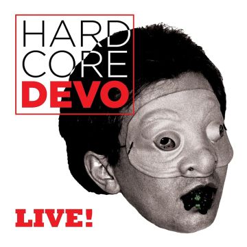 DEVO - HARDCORE DEVO LIVE!