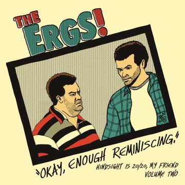 ERGS - HINDSIGHT IS 20/20 MY FRIEND VOL TWO