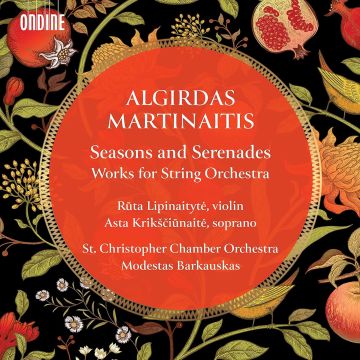 RUTA; ASTA KRIKSIUNAITE; ST. CHRISTOPHER CHAMBER ORCHESTRA LIPINAITYTE - SEASONS & SERENADES: WORKS FOR STRING ORCHESTRA