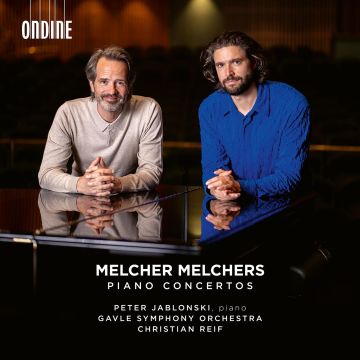 JABLONSKI,PETER & GAVLE SYMPHONY ORCHESTRA & CHRISTIAN REIF - MELCHER MELCHERS: PIANO CONCERTOS
