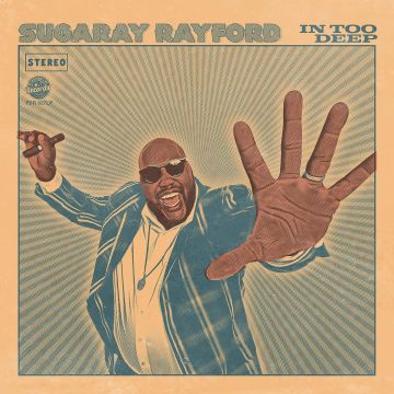 SUGARAY RAYFORD - IN TOO DEEP (SEA BLUE VINYL)