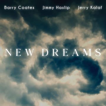 BARRY; JIMMY HASLIP; JERRY KALAF COATES - NEW DREAMS