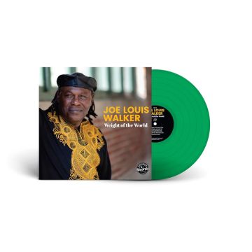JOE LOUIS WALKER - WEIGHT OF THE WORLD (GREEN VINYL)