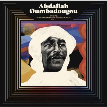 ABDALLAH OUMBADOUGOU - AMGHAR - THE GODFATHER OF TUAREG MUSIC: VOL 1 (2LP