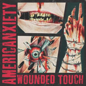 WOUNDED TOUCH - AMERICANXIETY