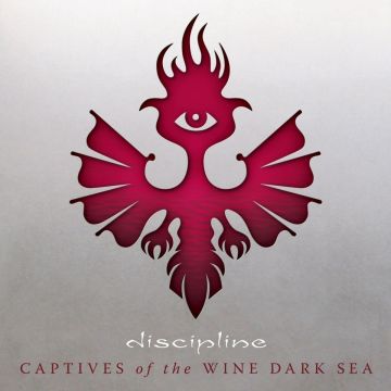 DISCIPLINE - CAPTIVES OF THE WINE DARK SEA
