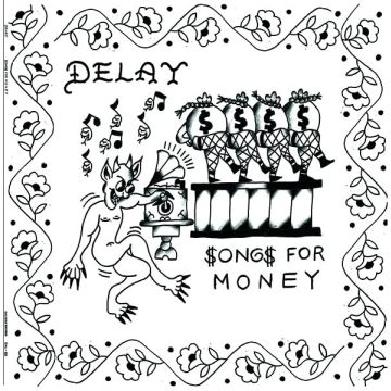 DELAY - SONGS FOR MONEY