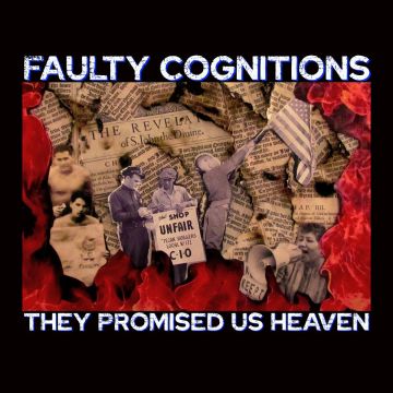 FAULTY COGNITIONS - THEY PROMISED US HEAVEN