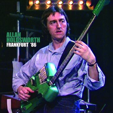ALLAN HOLDSWORTH - FRANKFURT '86