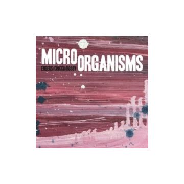 ENDERS,JOHANNES; RENATO CHICCO & JORGE ROSSY - MICRO ORGANISMS