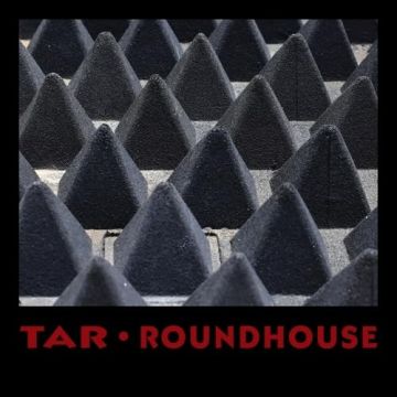 TAR - ROUNDHOUSE