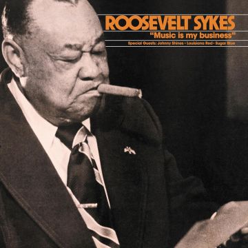 ROOSEVELT SYKES - MUSIC IS MY BUSINESS