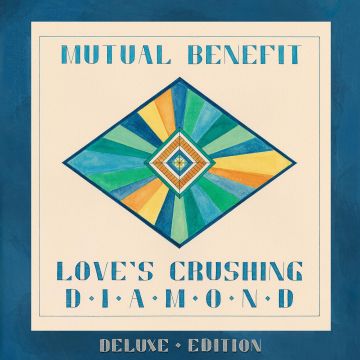 MUTUAL BENEFIT - LOVE'S CRUSHING DIAMOND (DELUXE)