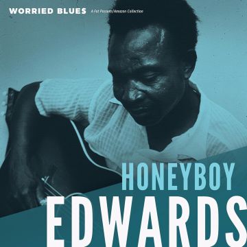 HONEYBOY EDWARDS - WORRIED BLUES