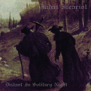 JUDAS ISCARIOT - DISTANT IN SOLITARY NIGHT