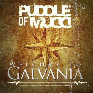PUDDLE OF MUDD - WELCOME TO GALVANIA
