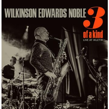 WILKINSON; EDWARDS; NOBLE - 3 OF A KIND