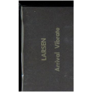 LARSEN - ARRIVAL VIBRATE