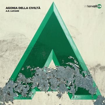 ANTONINO RICCARDO LUCIANI - AGONIA DELLA CIVILTA