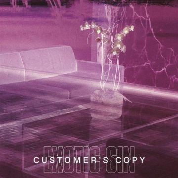 EXOTIC SIN - CUSTOMER'S COPY (CLEAR PINK VINYL)