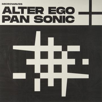ALTER EGO + PAN SONIC - MICROWAVES