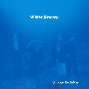 WHITE HEAVEN - STRANGE BEDFELLOW