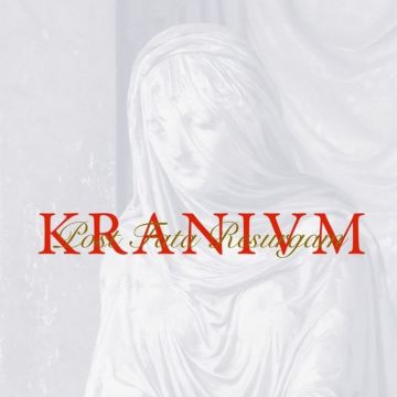 KRANIVM - POST FATA RESURGAM