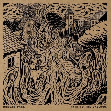 DUNCAN PARK - PATH TO THE GALLOWS