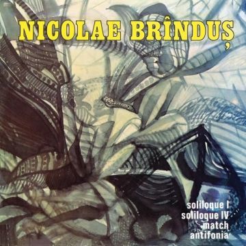 NICOLAE BRINDUS - MATCH/SOLILOQUE 1&4/ANTIFONIA