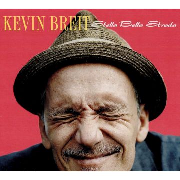 KEVIN BREIT - STELLA BELLA STRADA