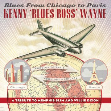 KENNY BLUES BOSS WAYNE - BLUES FROM CHICAGO TO PARIS
