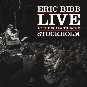 ERIC BIBB - LIVE AT THE SCALA THEATRE