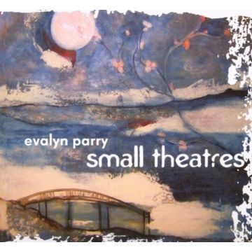 EVALYN PARRY - SMALL THEATRES
