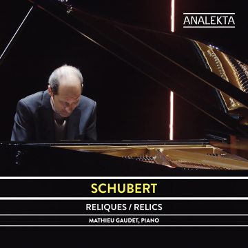 MATHIEU GAUDET - SCHUBERT: RELICS