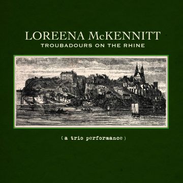 LOREENA MCKENNITT - TROUBADOURS ON THE RHINE (A TRIO PERFORMANCE)