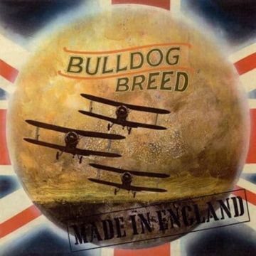 BULLDOG BREED - MADE IN ENGLAND