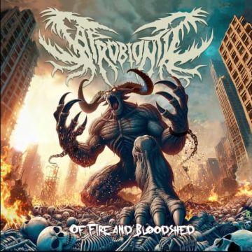 SAPROBIONTIC - OF FIRE & BLOODSHED