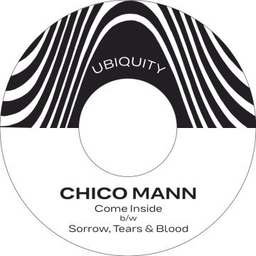 CHICO MANN - COME INSIDE B/W SORROW TEARS & BLOOD