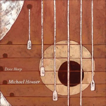 MICHAEL HOUSER - DOOR HARP