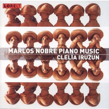 CLELIA IRUZUN - MARLOS NOBRE PIANO MUSIC